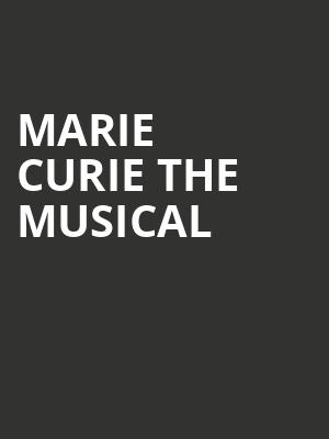 Marie Curie the Musical at Charing Cross Theatre